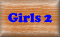 girls 2