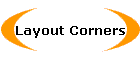 Layout Corners