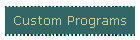 Custom Programs