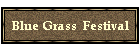 Blue Grass  Festival