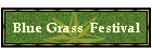 Blue Grass  Festival